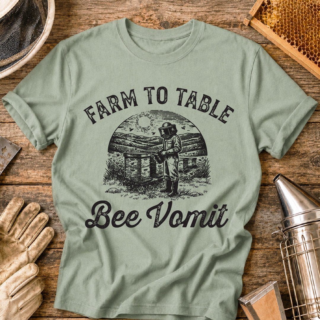 Farm to Table Bee Vomit T-Shirt