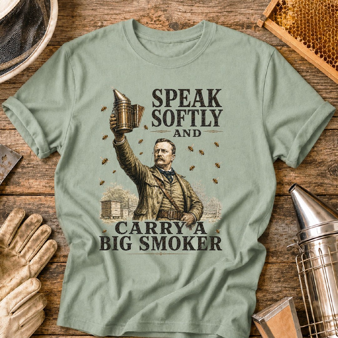 Speak Softly Carry a Big Smoker T-Shirt