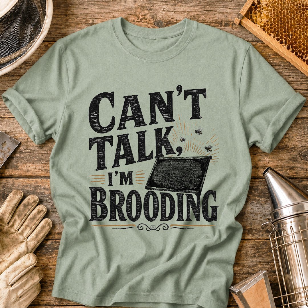 Can't Talk I'm Brooding T-Shirt