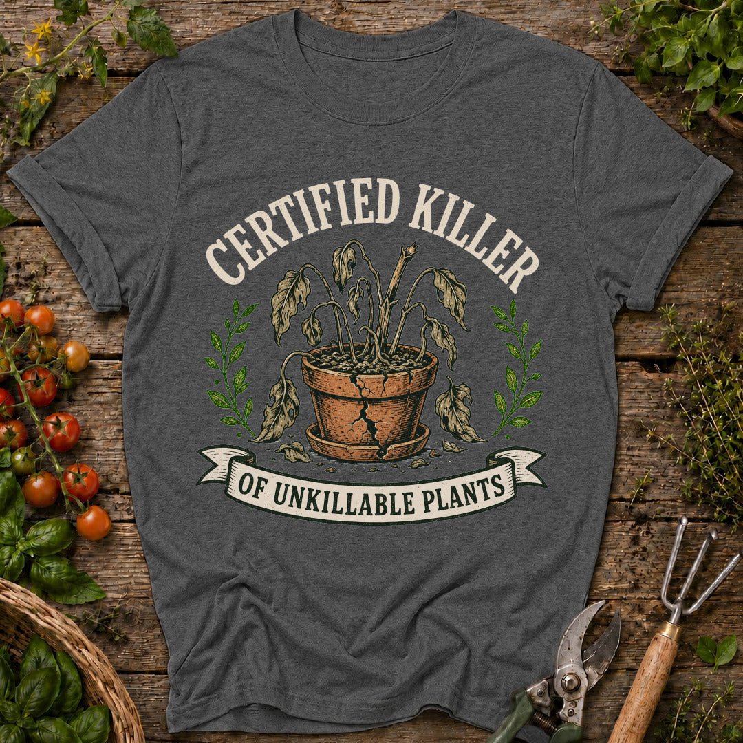 Certified Plant Killer T-Shirt