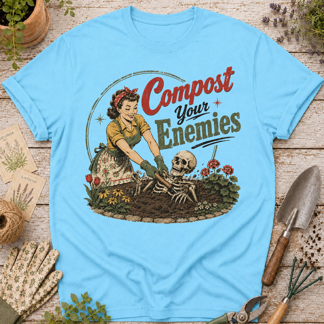Compost Your Enemies T-Shirt