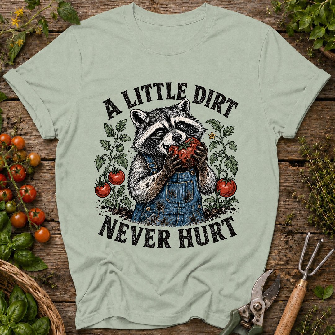 Dirt Never Hurt Raccoon T-Shirt