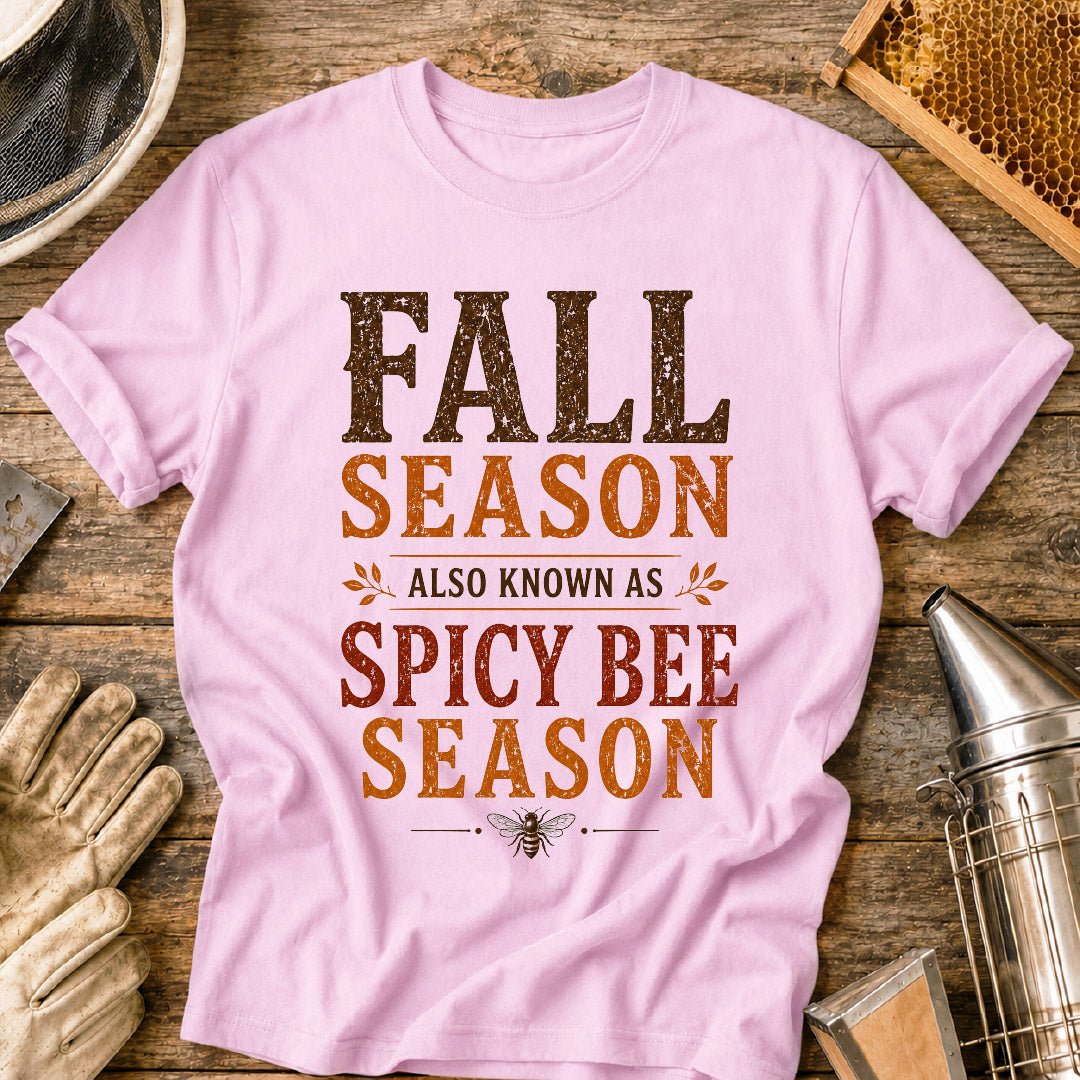 Spicy Bee Season T-Shirt