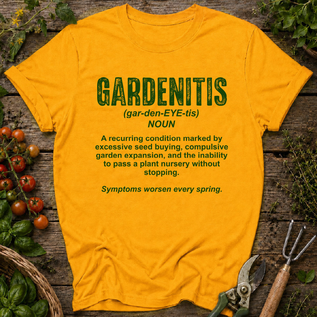 Gardenitis T-Shirt