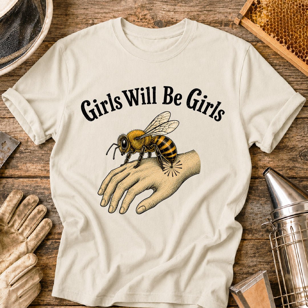 Girls Will Be Girls T-Shirt