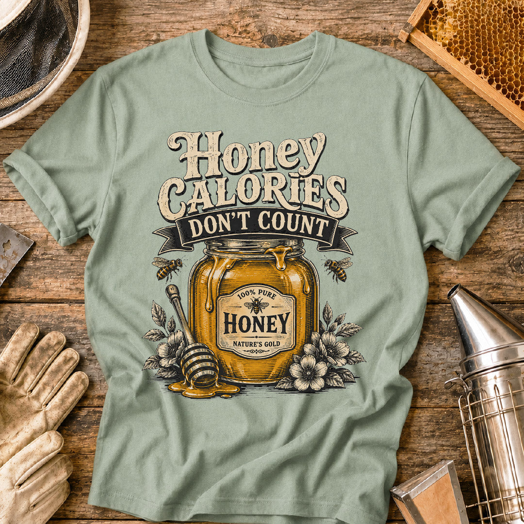 Honey Calories Don't Count T-Shirt