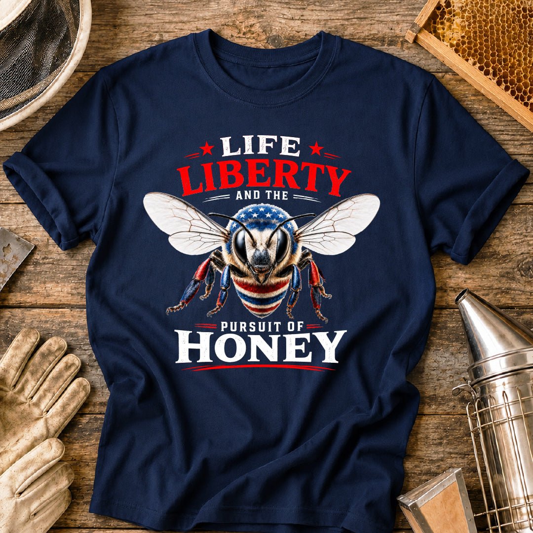 Life, Liberty & Honey T-Shirt