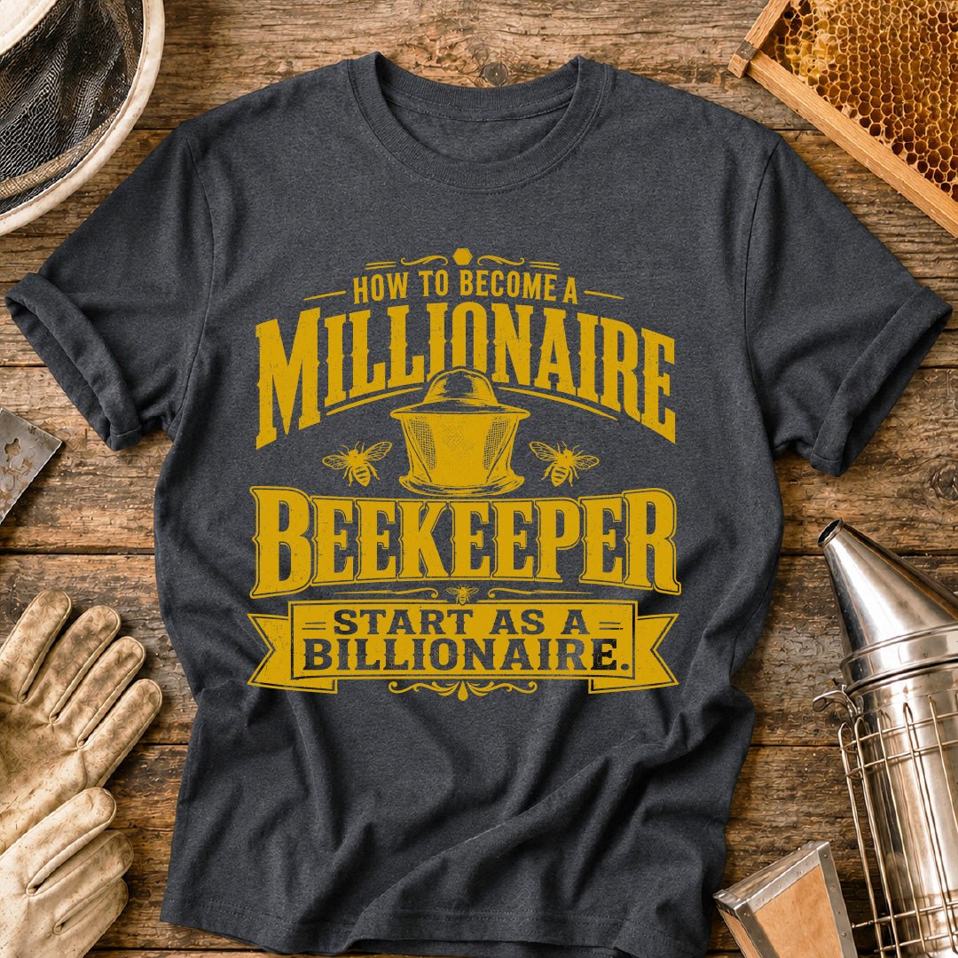 How To Become a Millionaire Beekeeper T-Shirt