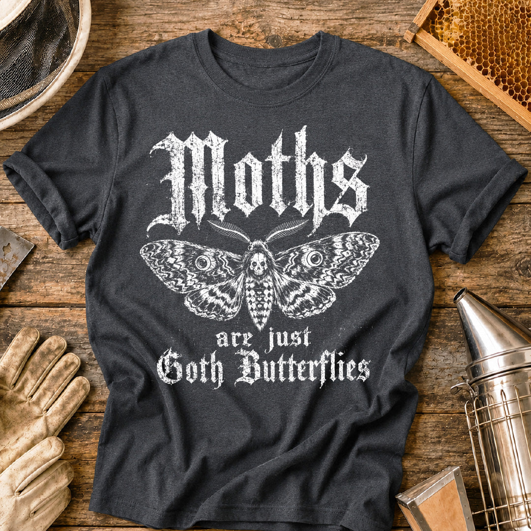 Moths are Just Goth Butterflies T-Shirt