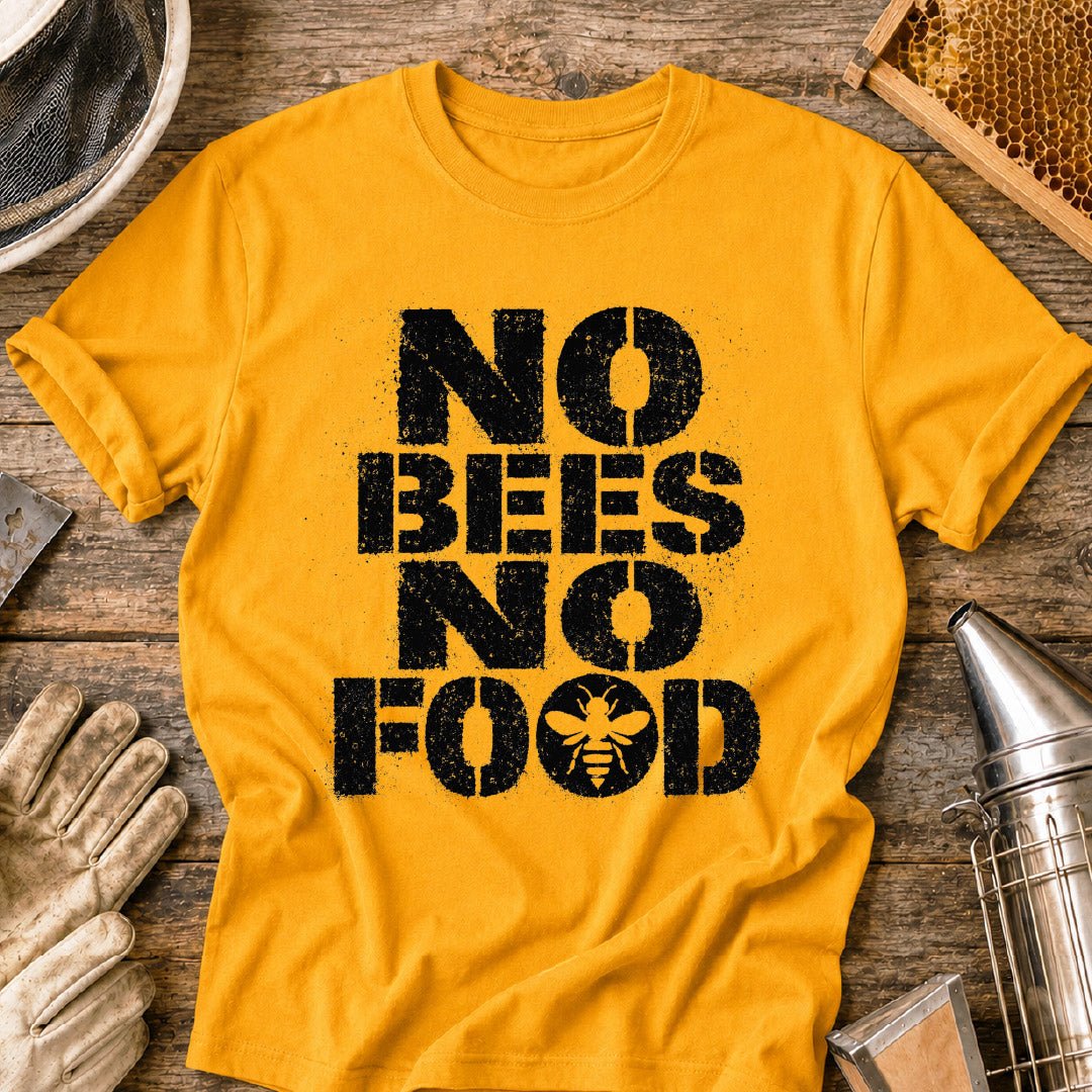 No Bees, No Food T-Shirt