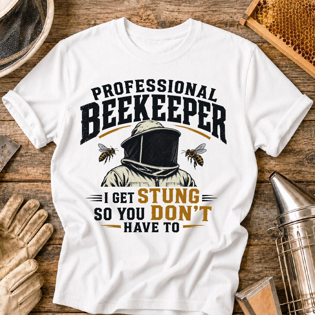 Professional Beekeeper Gets Stung T-Shirt