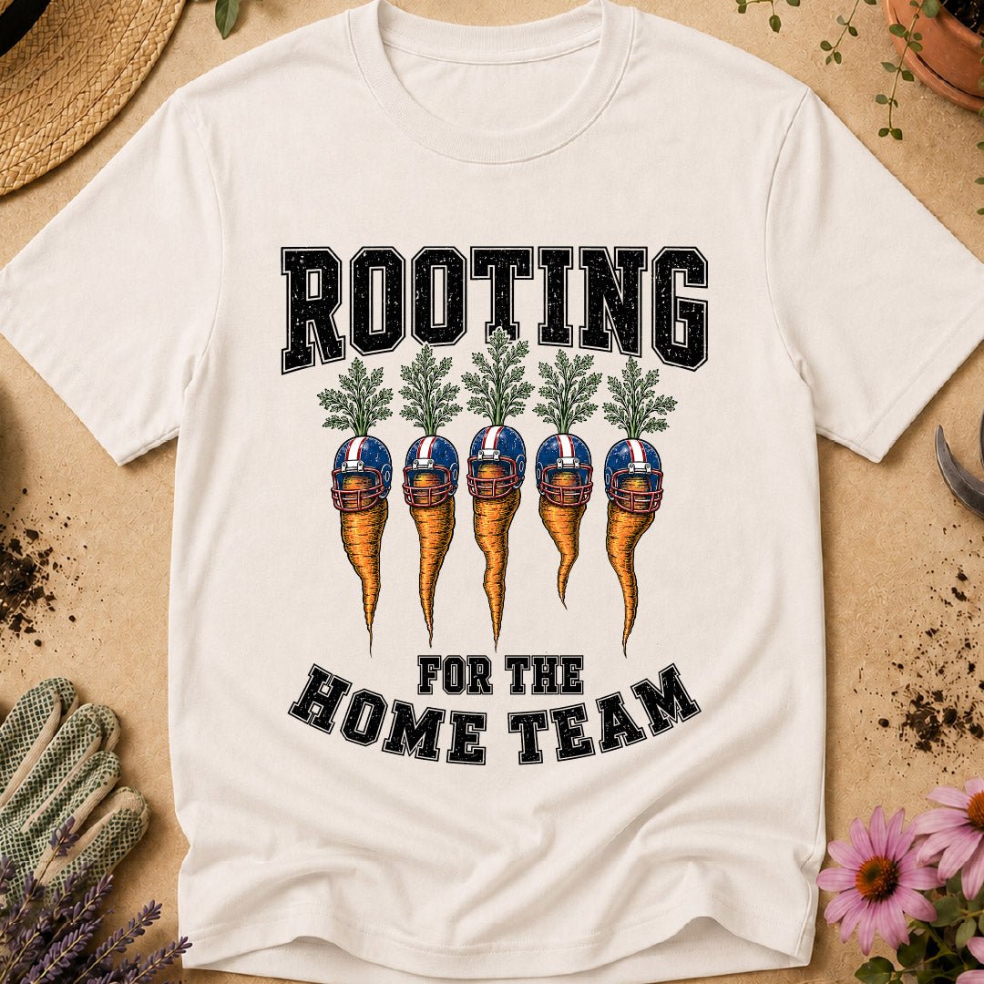 Rooting for the Home Team T-Shirt