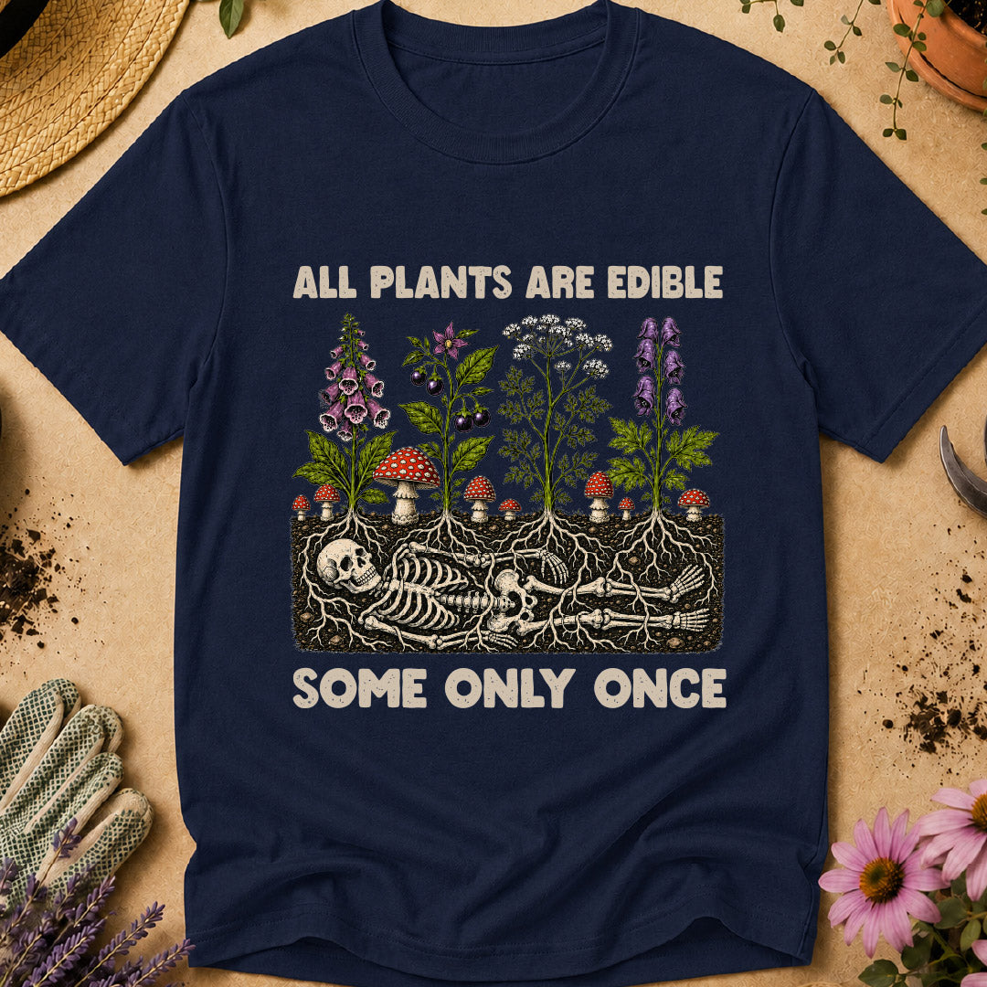 All Plants Are Edible T-Shirt
