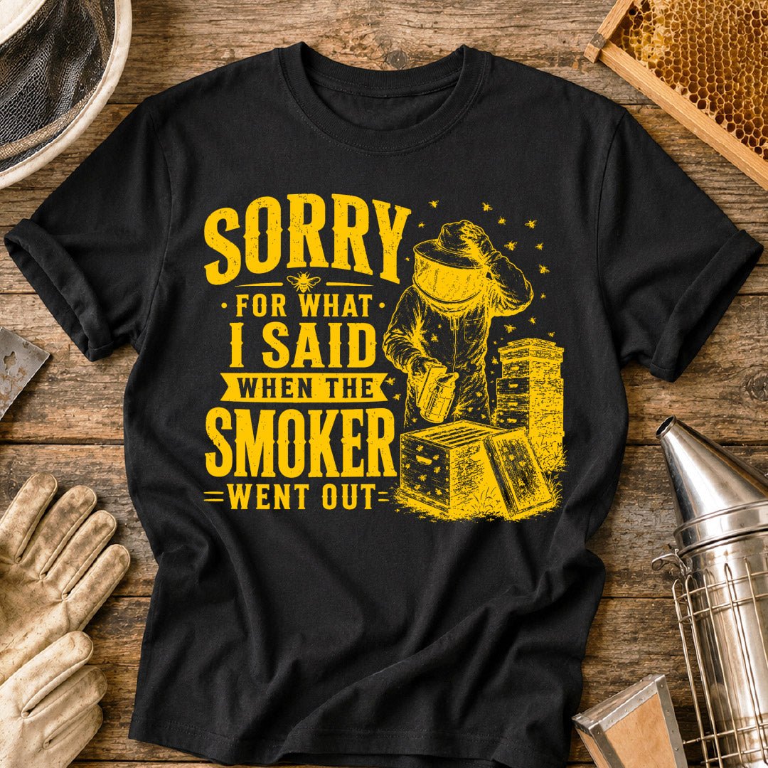 Sorry For What I Said T-Shirt