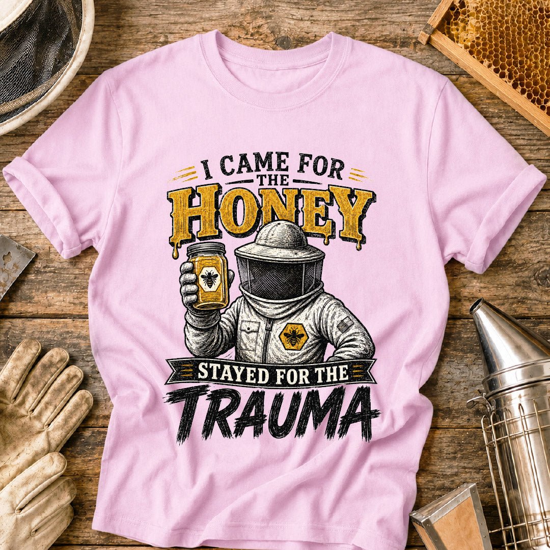 Stayed for the Trauma T-Shirt