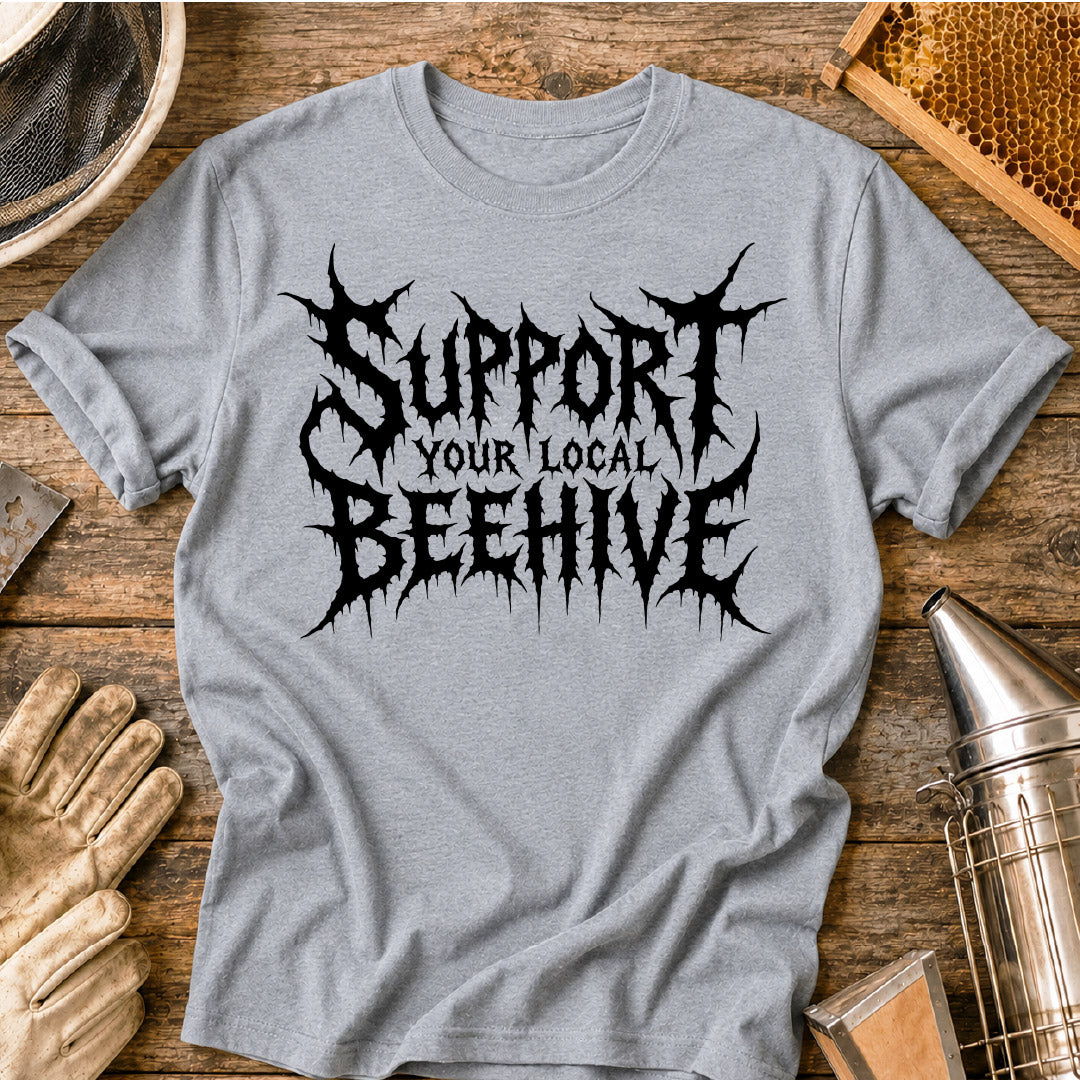 Heavy Metal Support Your Local Beehive T-Shirt