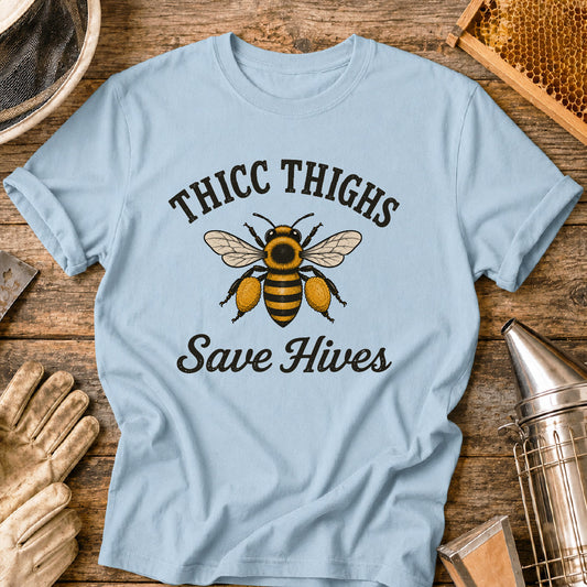 Thicc Thighs Save Hives T-Shirt