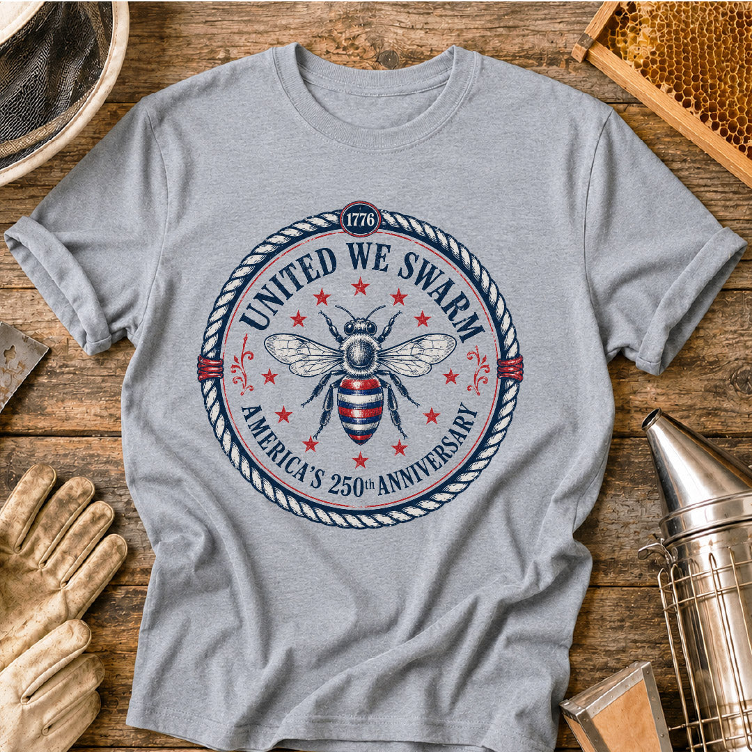 United We Swarm America 250th Anniversary Bee T-Shirt