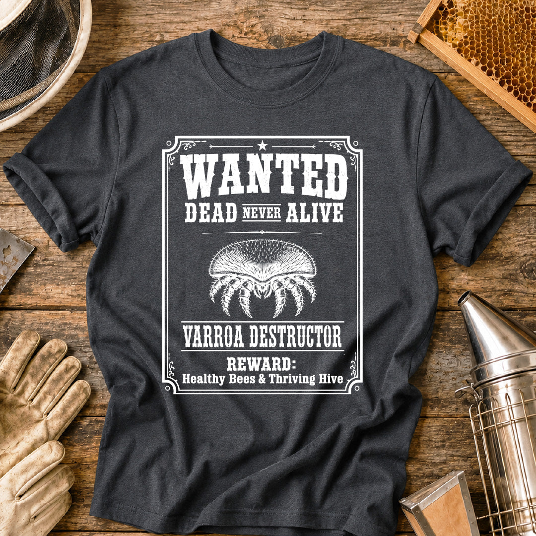 Varroa Wanted Dead not Alive T-Shirt