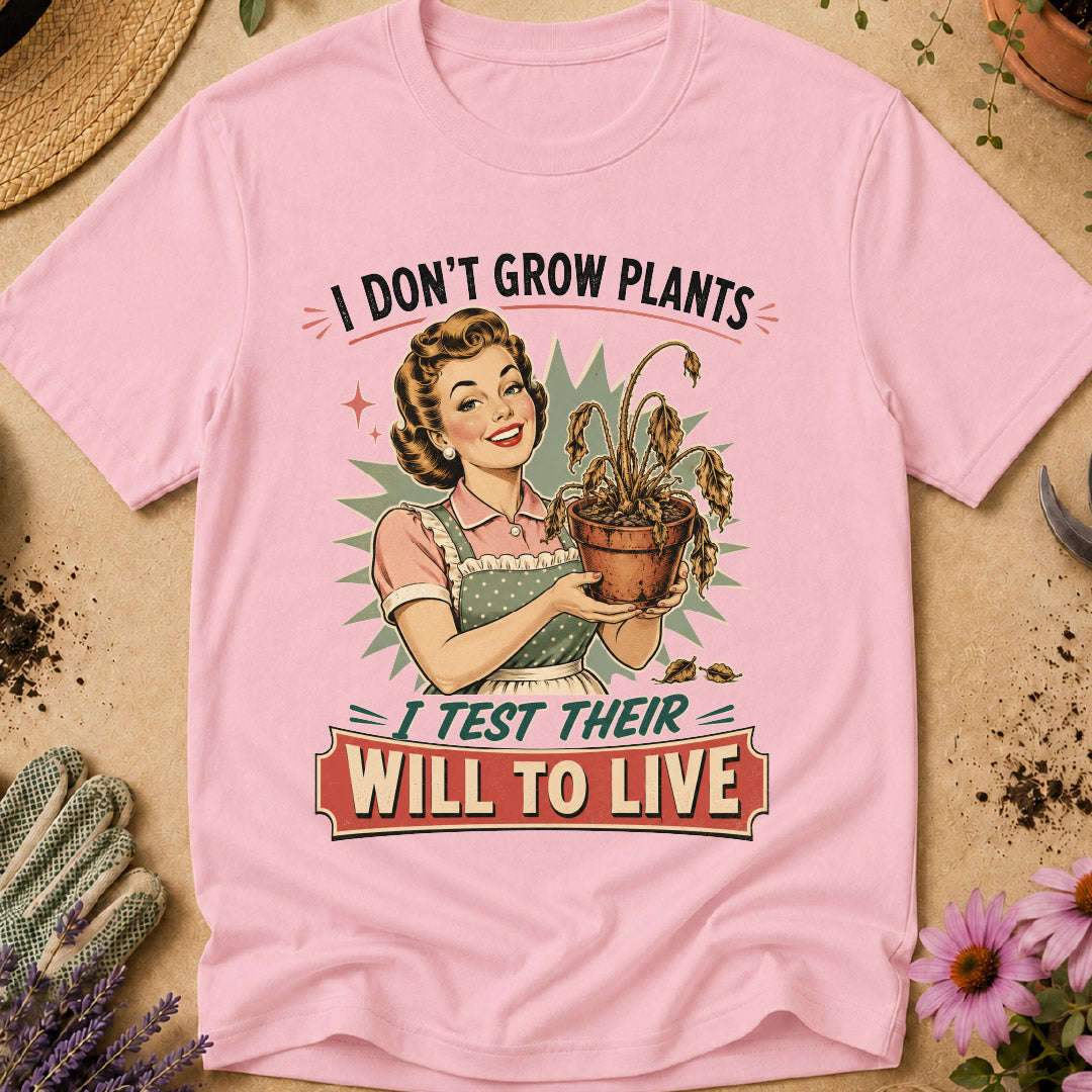 I Don't Grow Plants T-Shirt