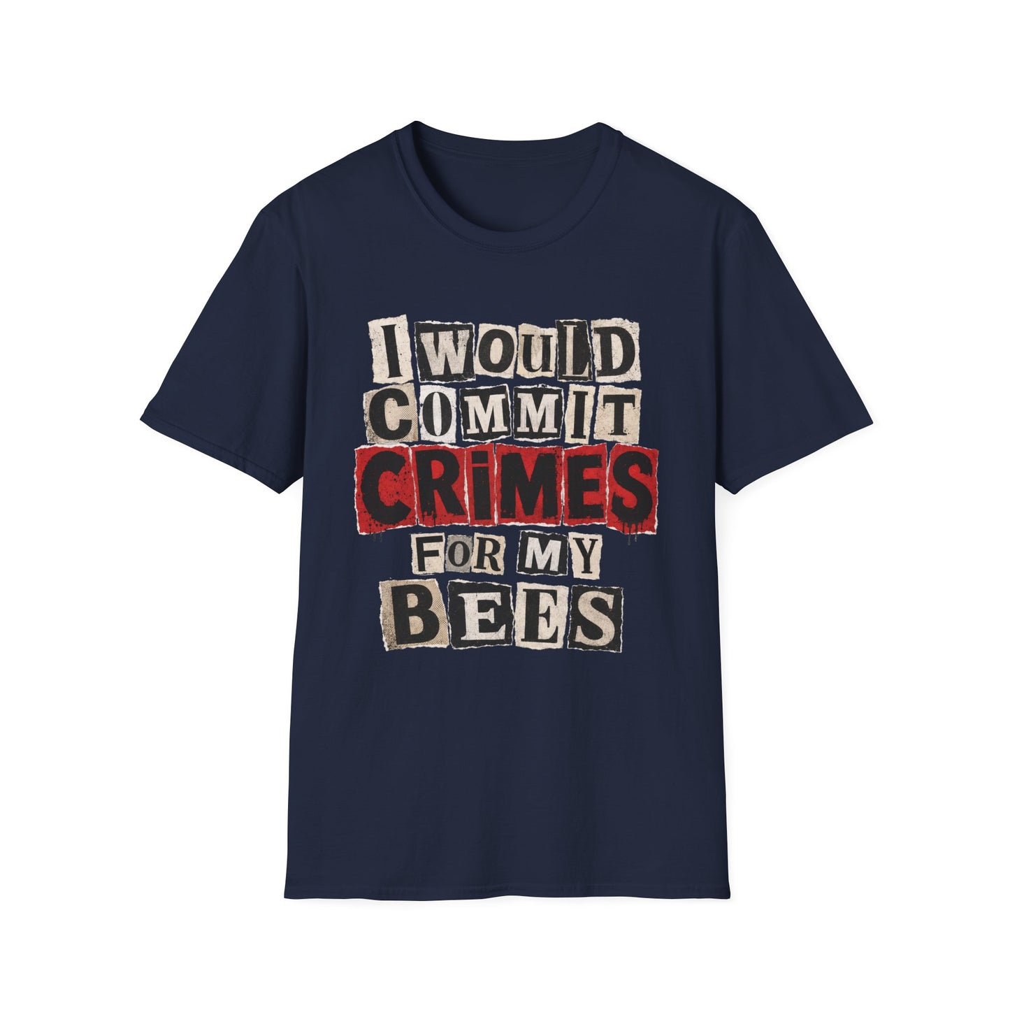 I Would Commit Crimes For My Bees T-Shirt