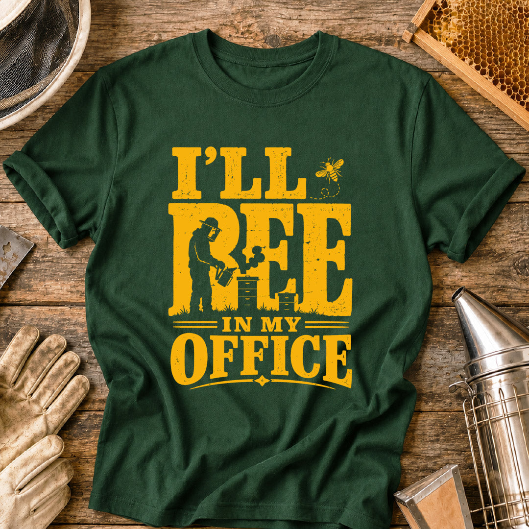 I'll Bee in My Office T-Shirt