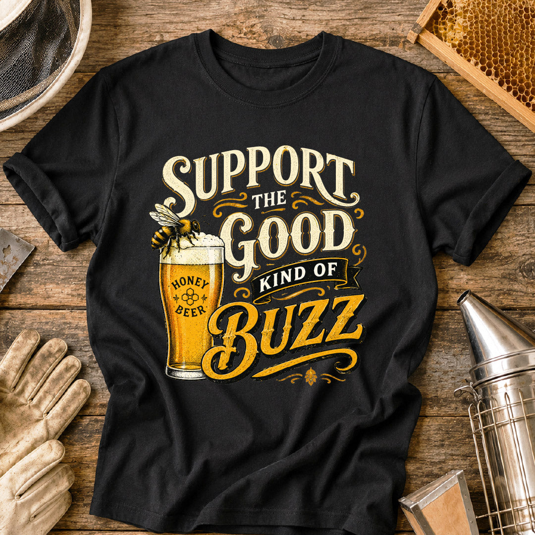 Support the Good Kind of the Buzz T-Shirt