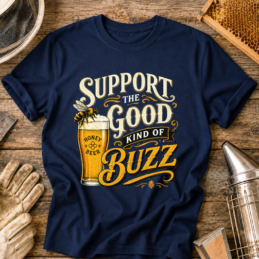 Support the Good Kind of the Buzz T-Shirt