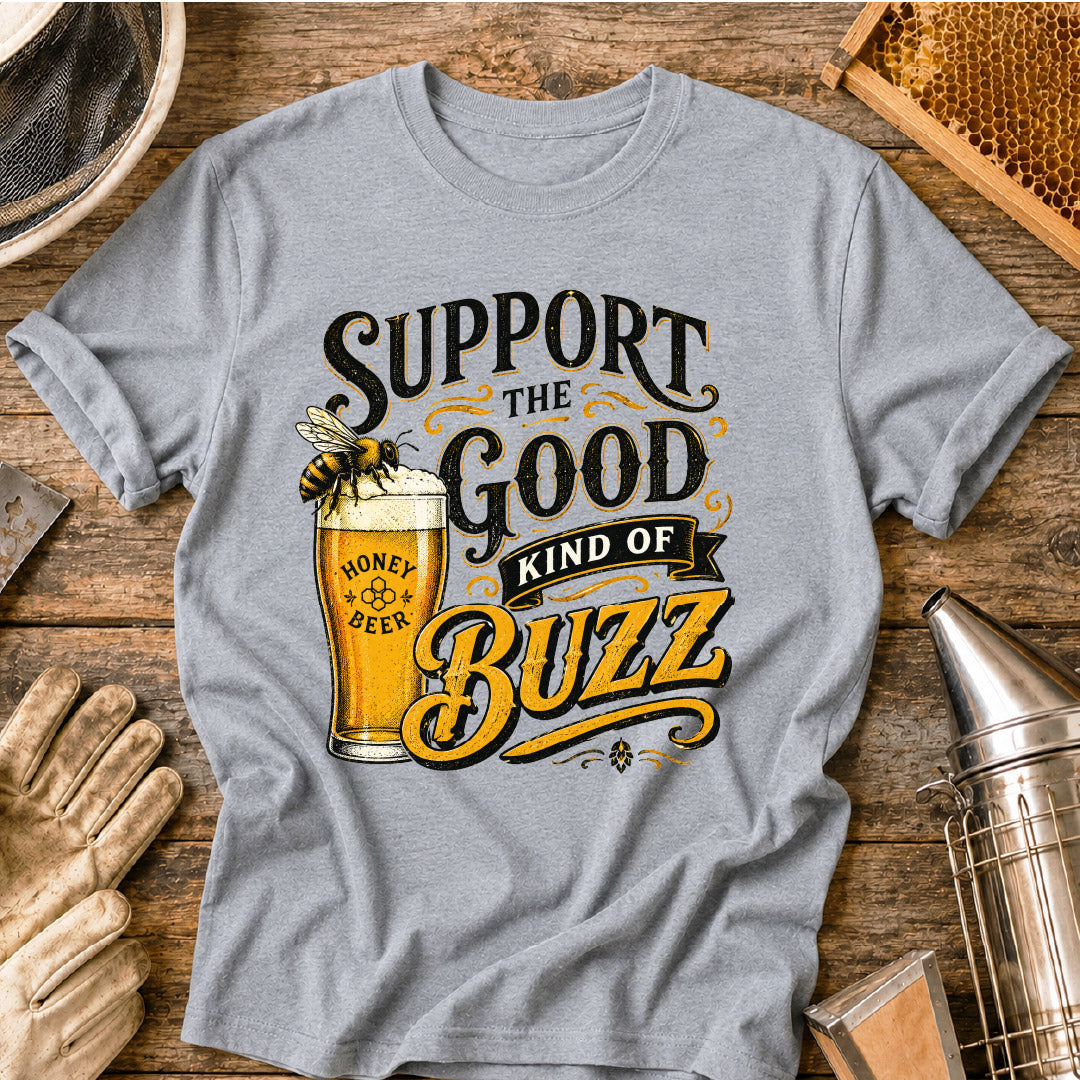 Support the Good Kind of the Buzz T-Shirt