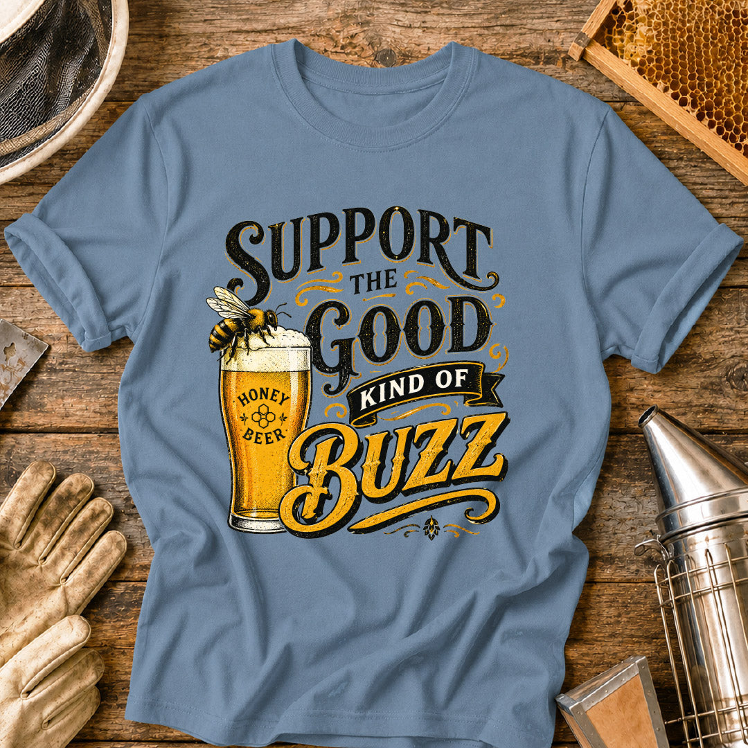 Support the Good Kind of the Buzz T-Shirt