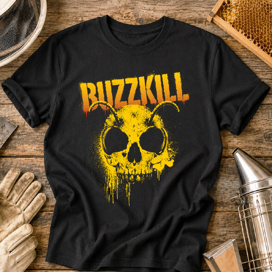 Buzzkill T-Shirt