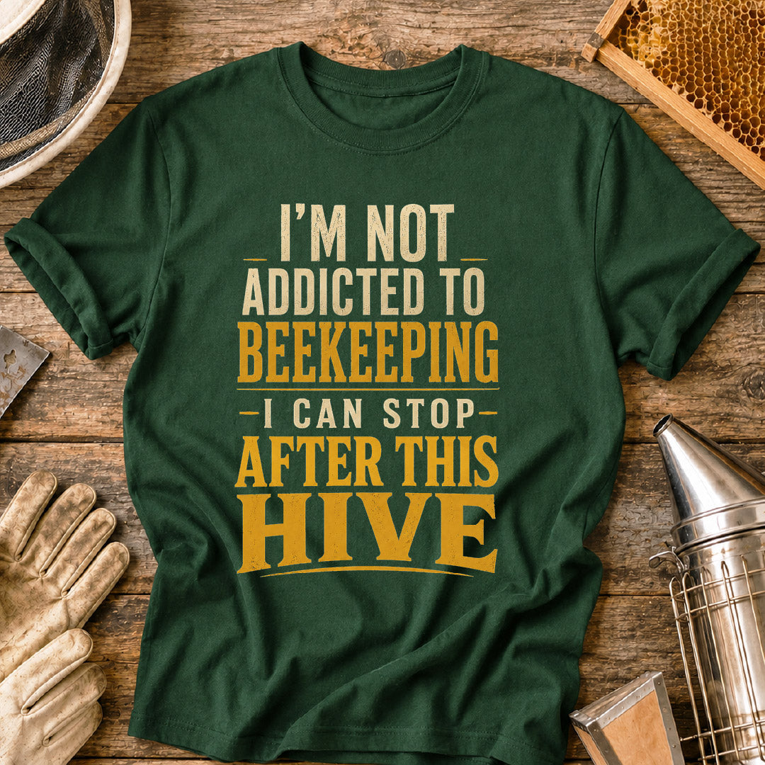Not Addicted to Beekeeping T-Shirt