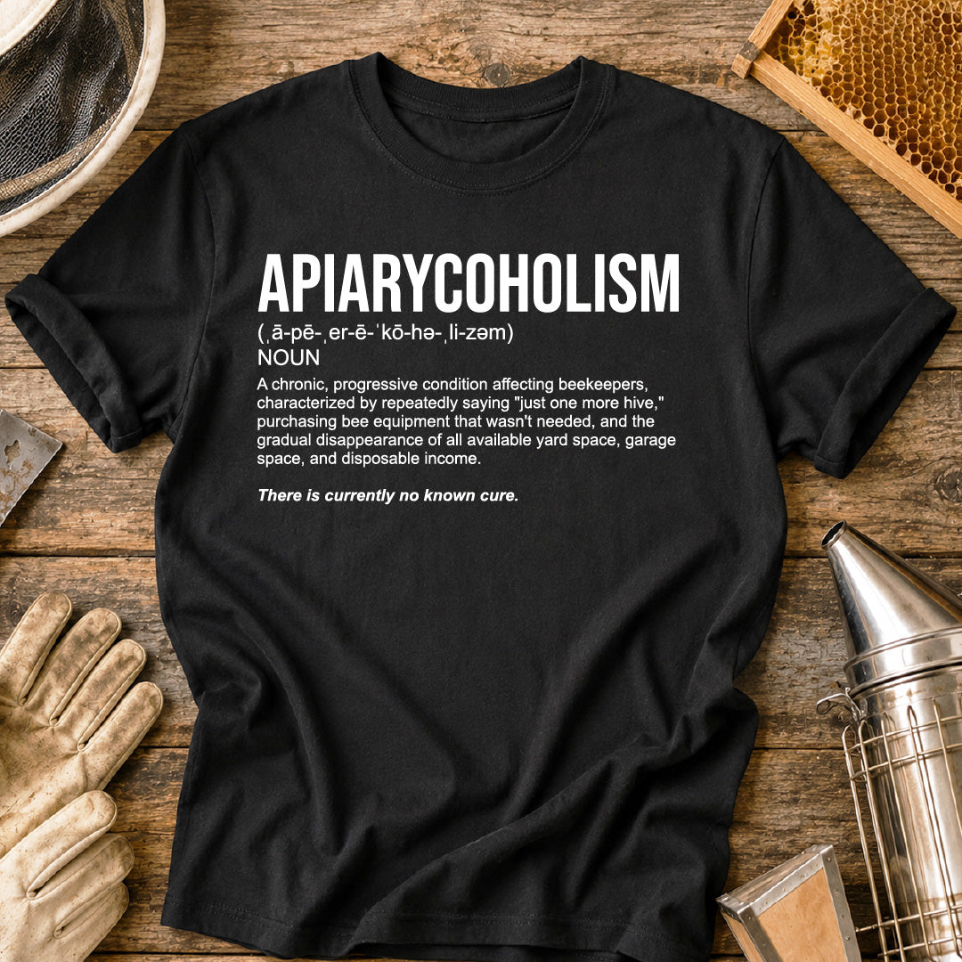 Apiarycoholism Definition T-Shirt