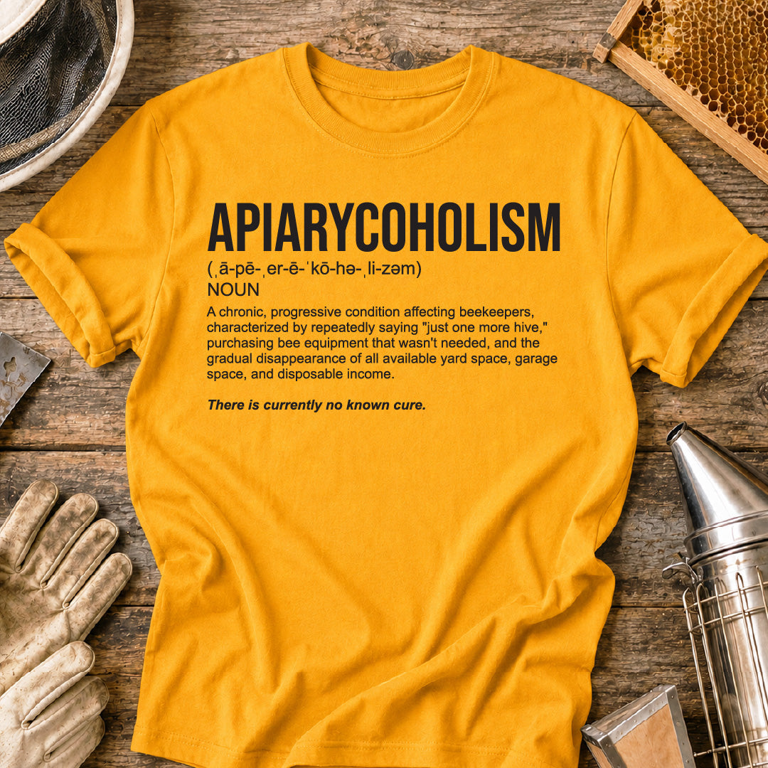 Apiarycoholism Definition T-Shirt