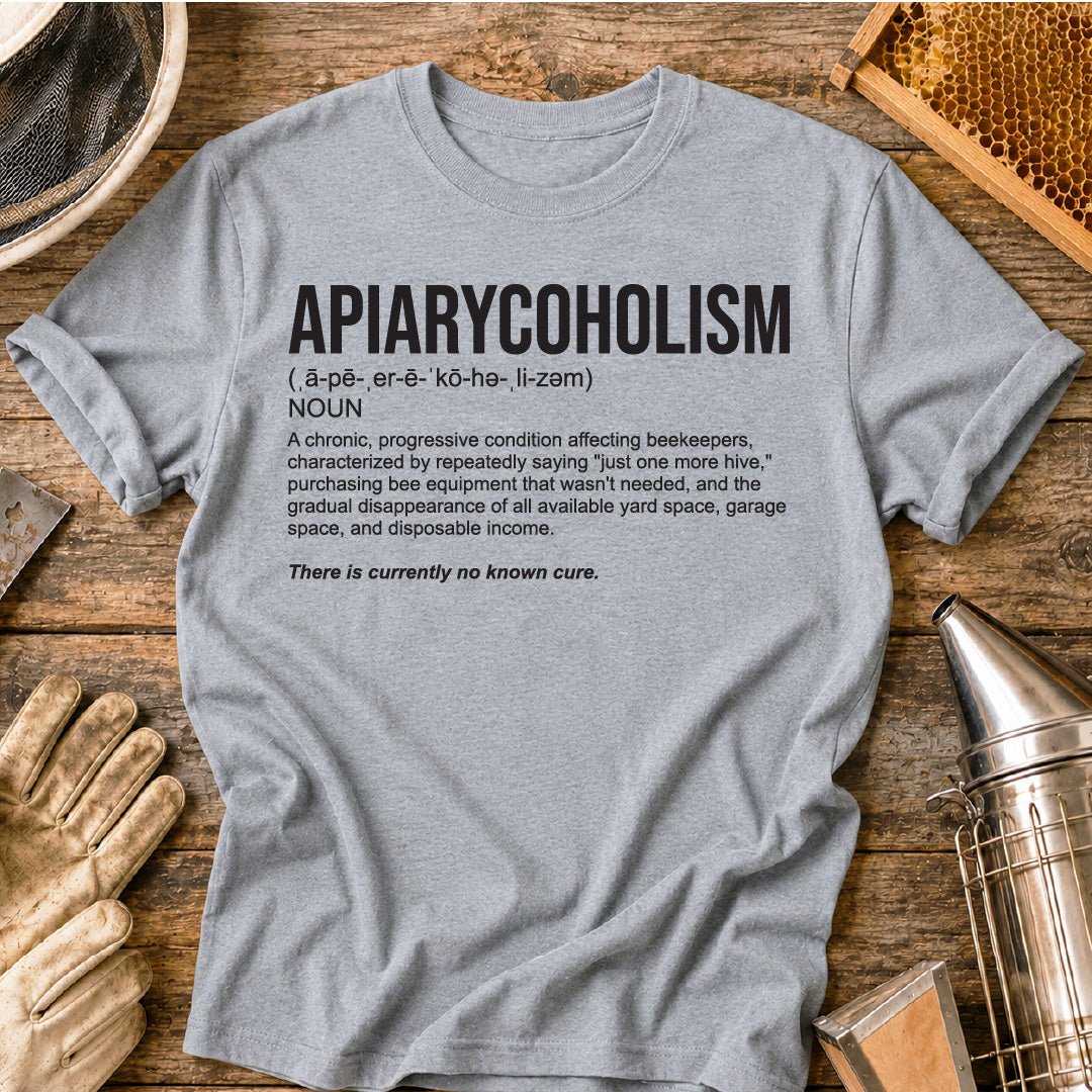 Apiarycoholism Definition T-Shirt