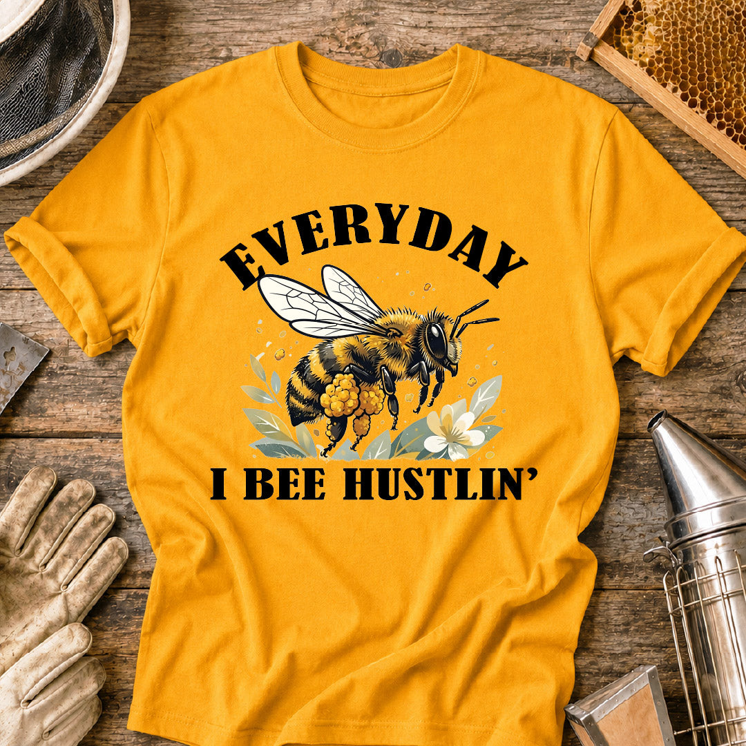 Everyday Bee Hustlin' T-Shirt