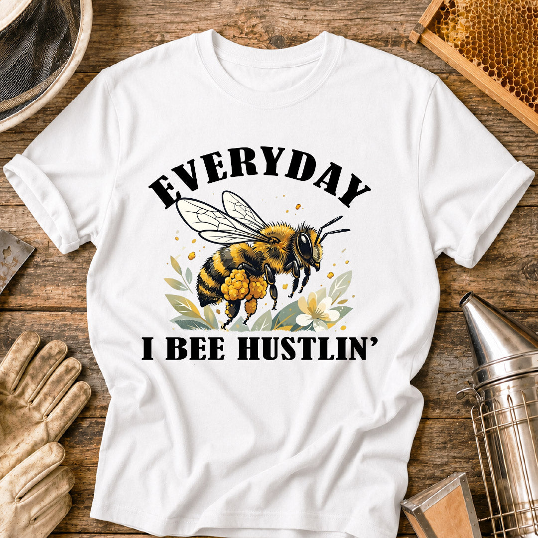 Everyday Bee Hustlin' T-Shirt