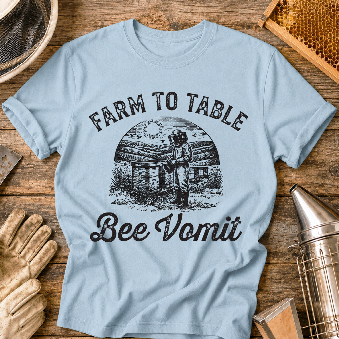 Farm to Table Bee Vomit T-Shirt