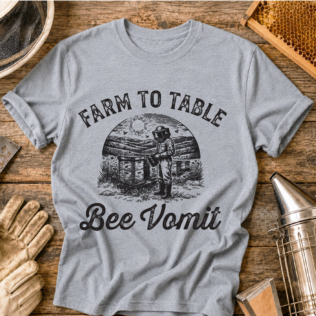 Farm to Table Bee Vomit T-Shirt
