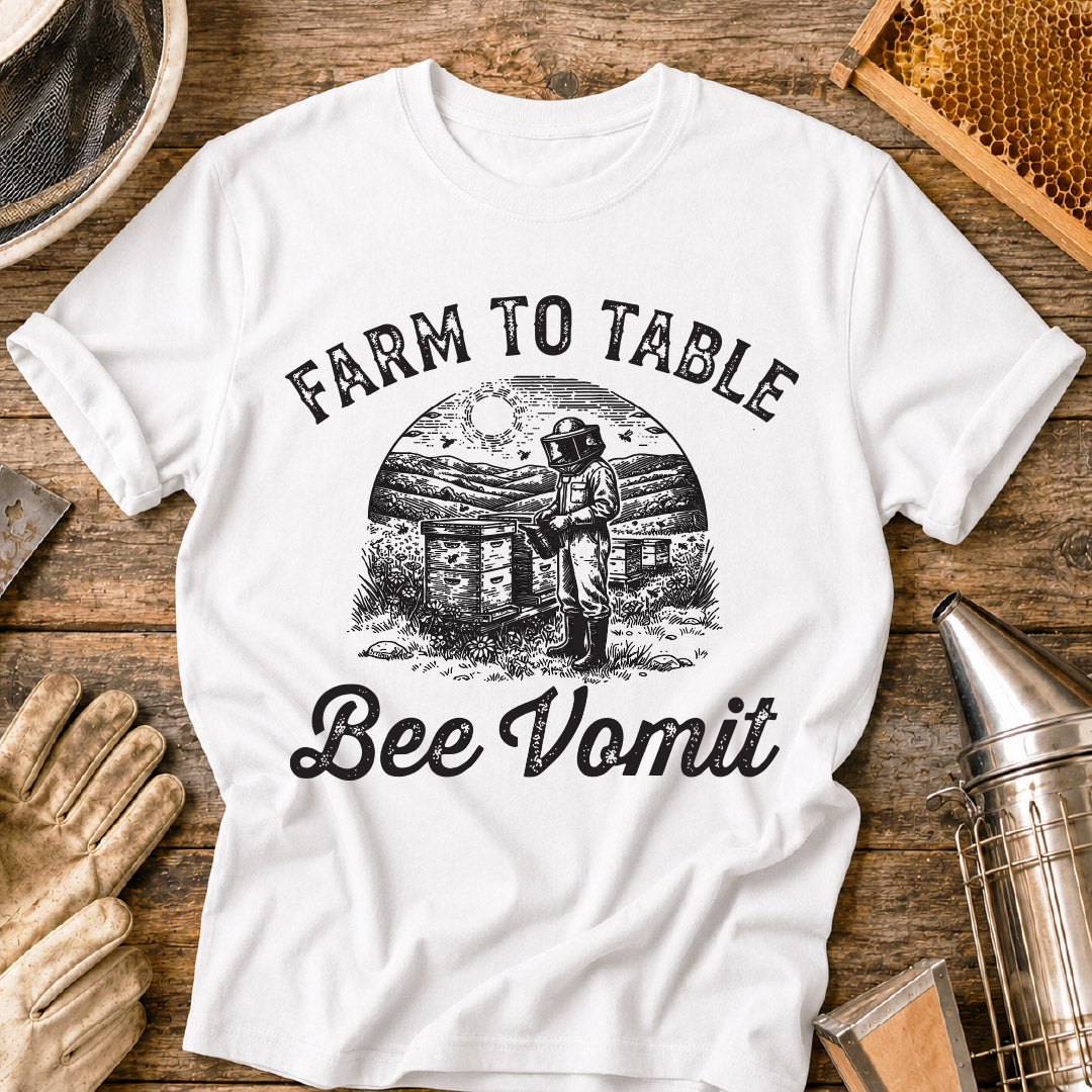 Farm to Table Bee Vomit T-Shirt