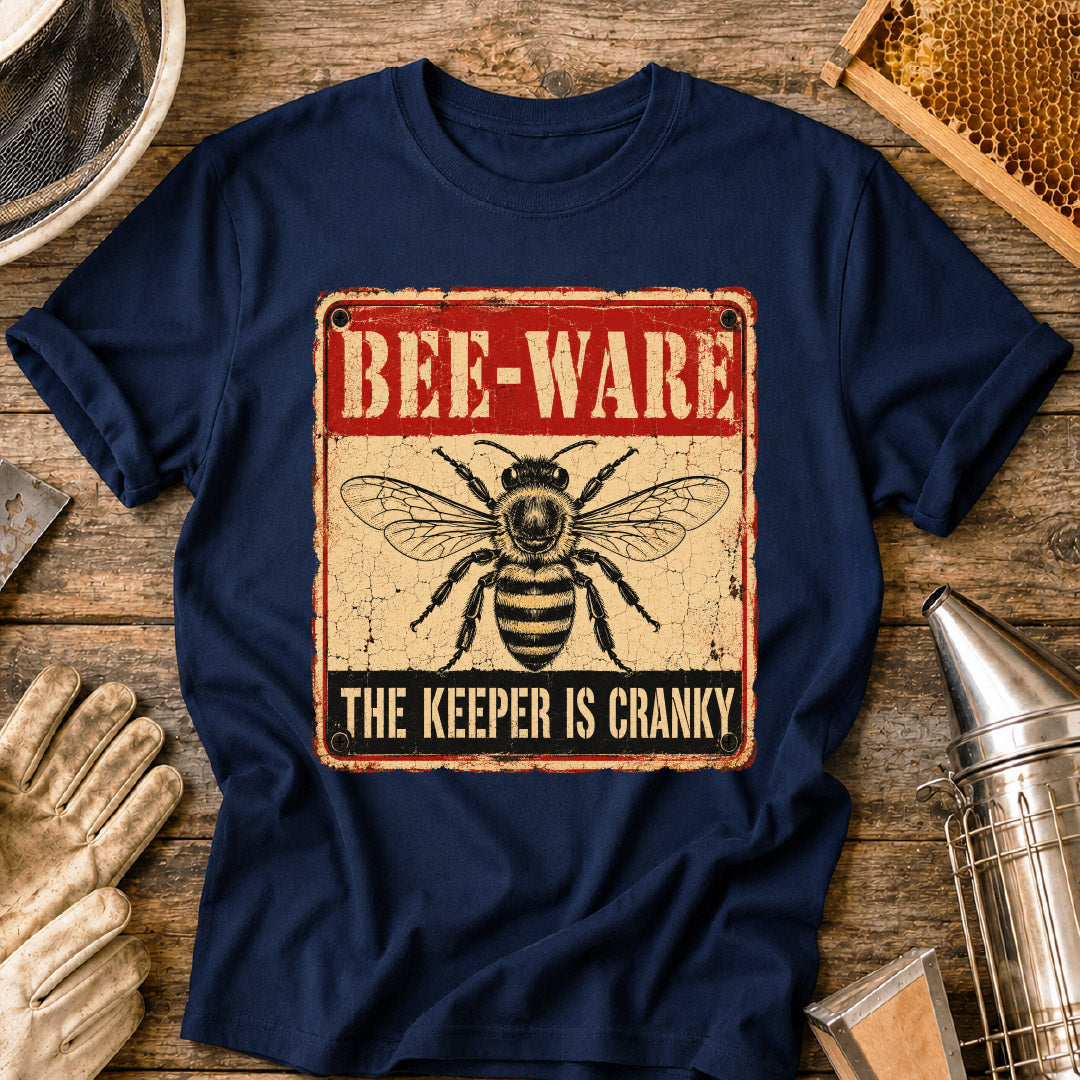 Bee-Ware: The Keeper is Cranky T-Shirt