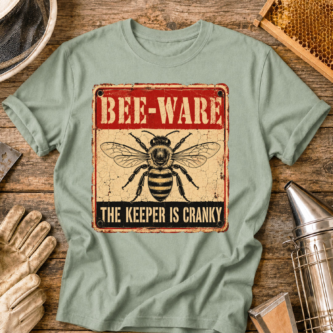 Bee-Ware: The Keeper is Cranky T-Shirt