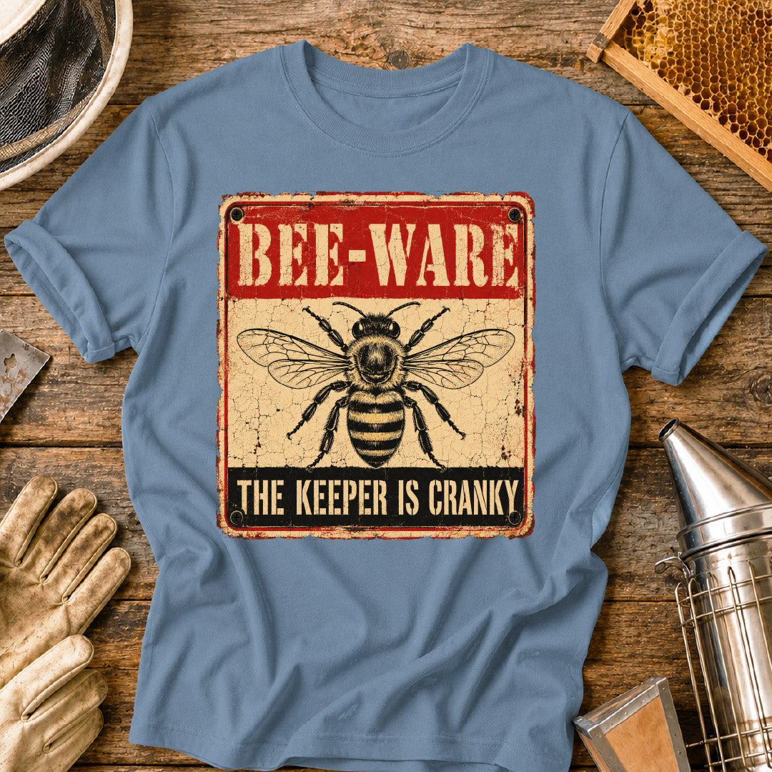Bee-Ware: The Keeper is Cranky T-Shirt