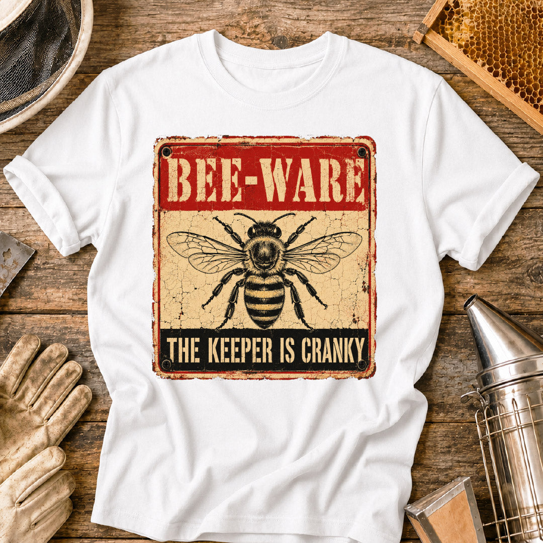 Bee-Ware: The Keeper is Cranky T-Shirt