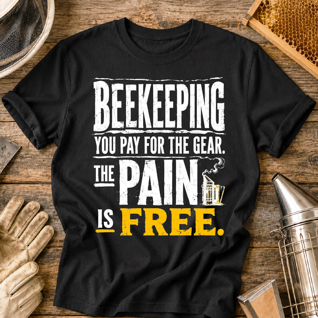 For Beekeepers Pain is Free T-Shirt