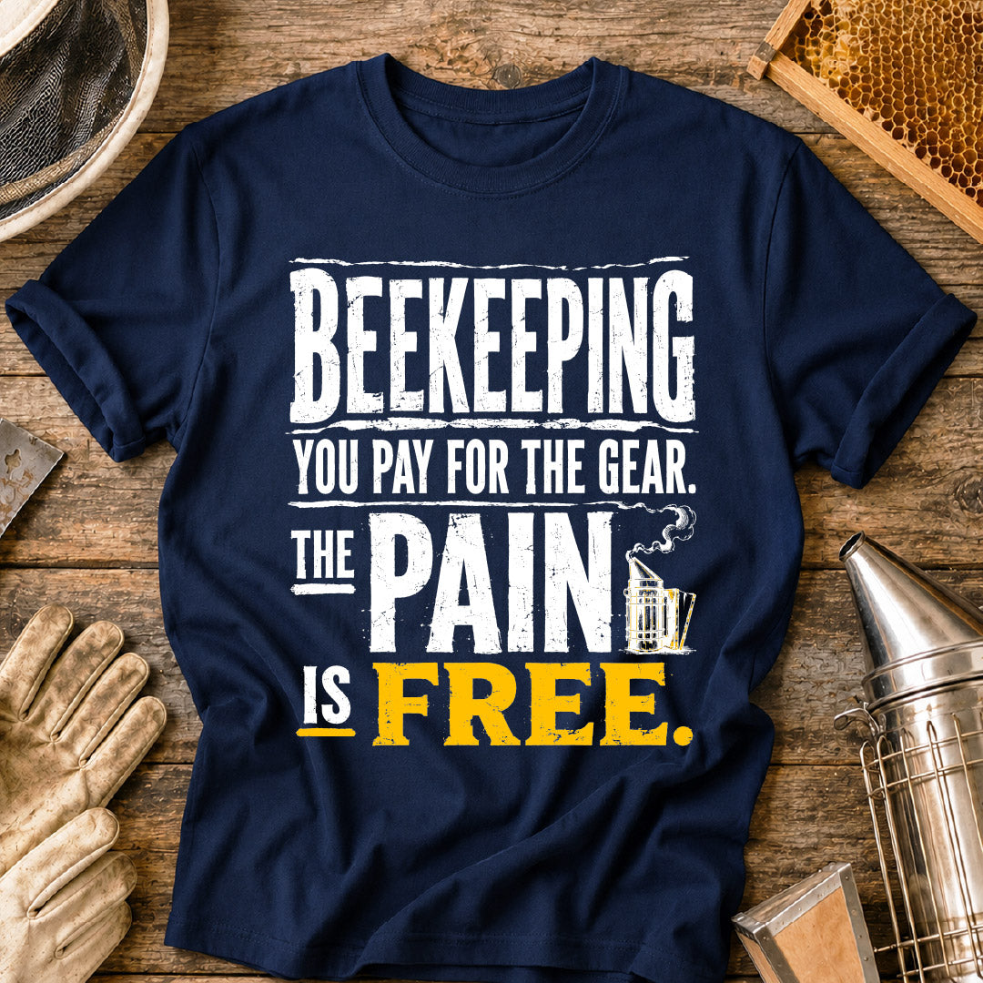 For Beekeepers Pain is Free T-Shirt