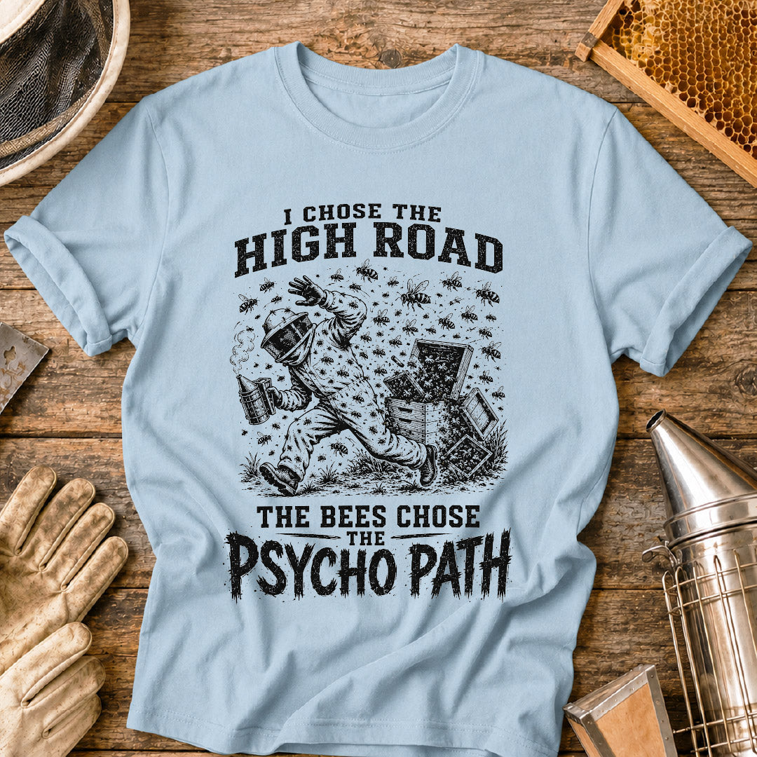 Bees Chose Psycho Path T-Shirt