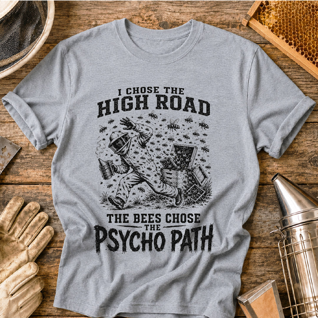 Bees Chose Psycho Path T-Shirt