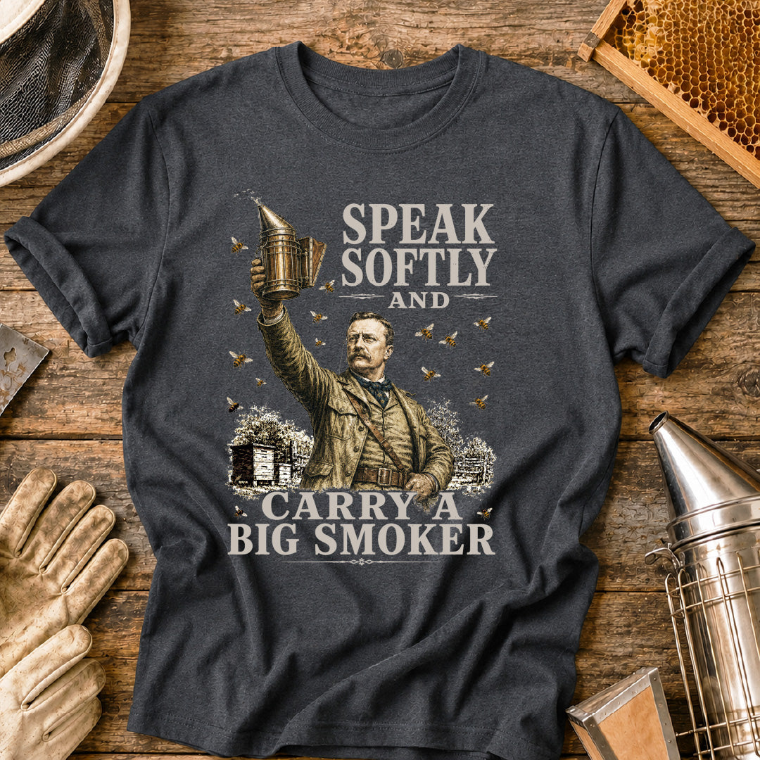 Speak Softly Carry a Big Smoker T-Shirt