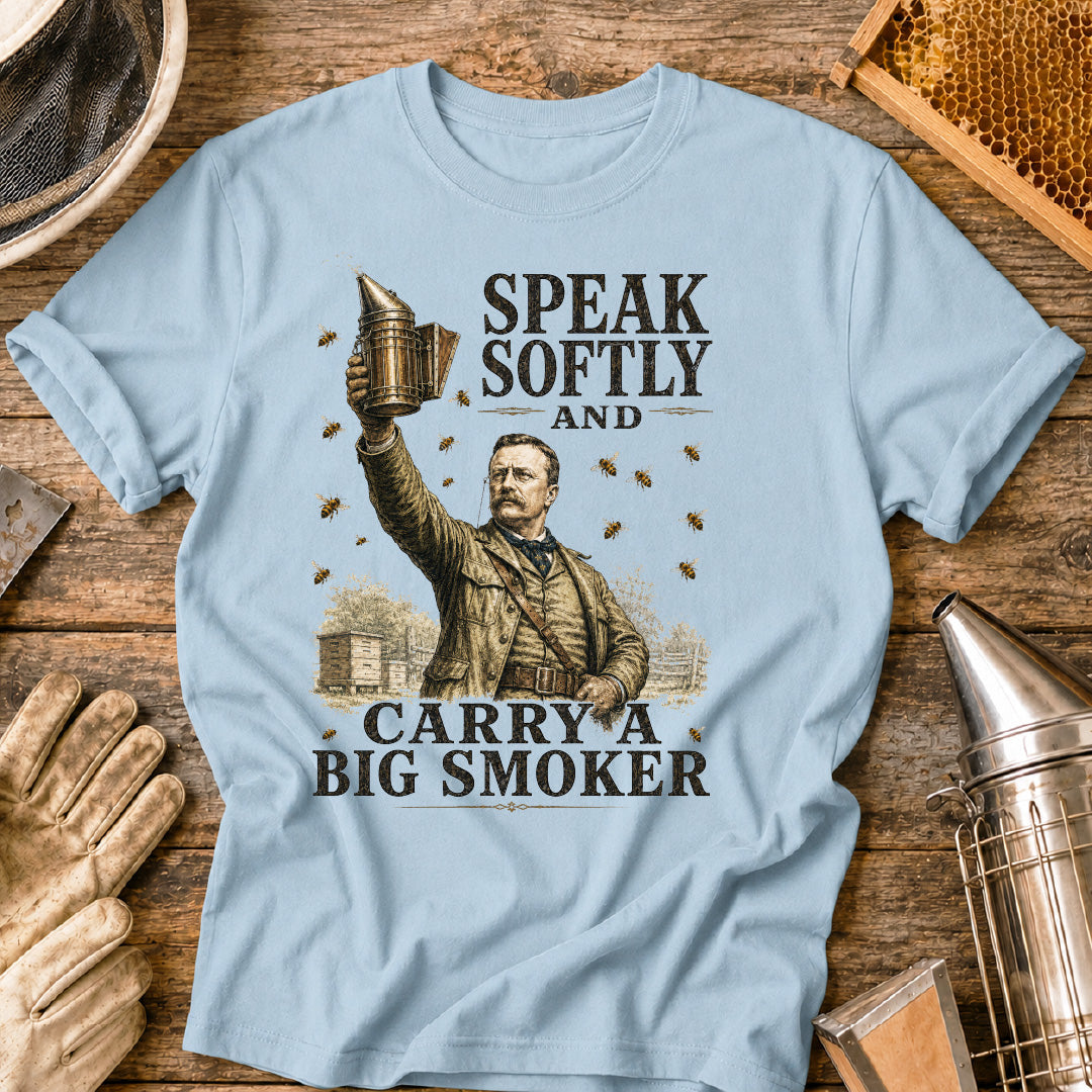 Speak Softly Carry a Big Smoker T-Shirt